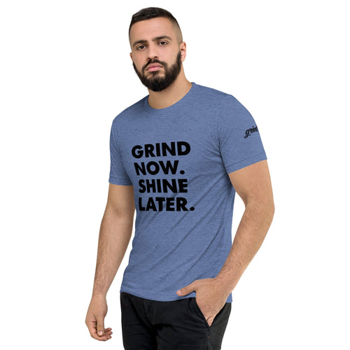 Short sleeve t-shirt, Grind Now. Shine Later.