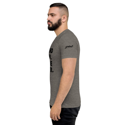 Short sleeve t-shirt, Grind Now. Shine Later.