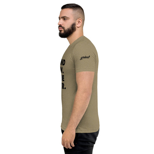 Short sleeve t-shirt, Grind Now. Shine Later.