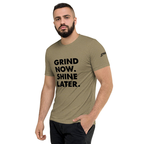 Short sleeve t-shirt, Grind Now. Shine Later.