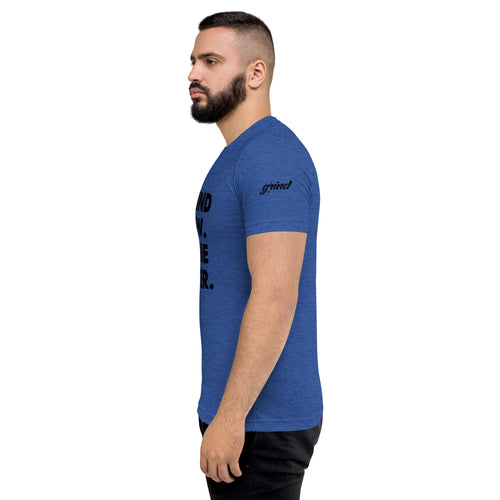 Short sleeve t-shirt, Grind Now. Shine Later.